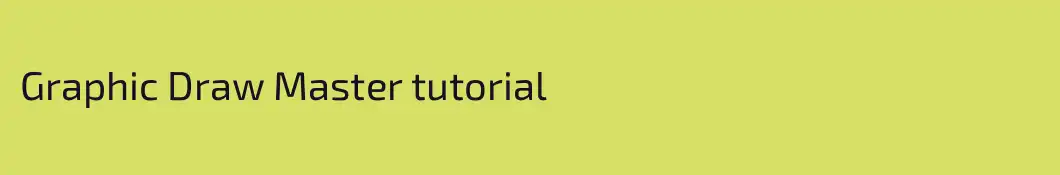 Graphic Draw Master tutorial